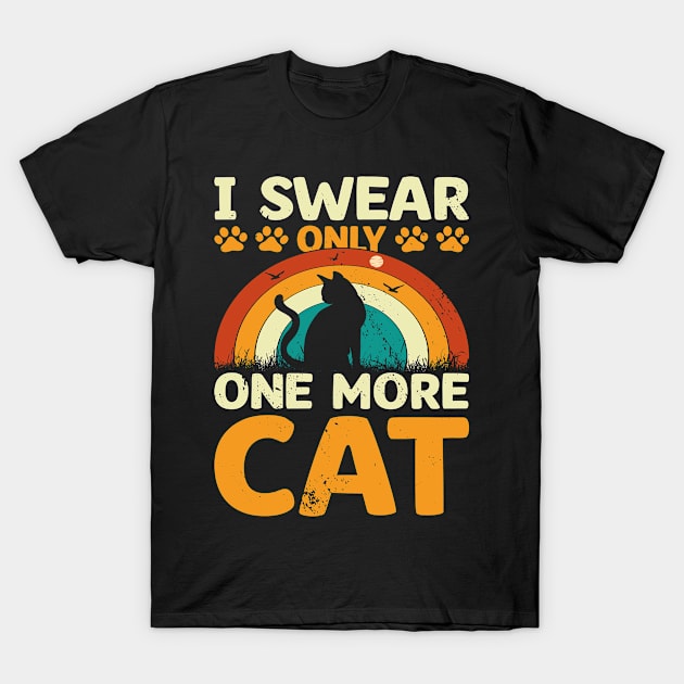 I Swear Only One More Cat T-Shirt by Shirtjaeger